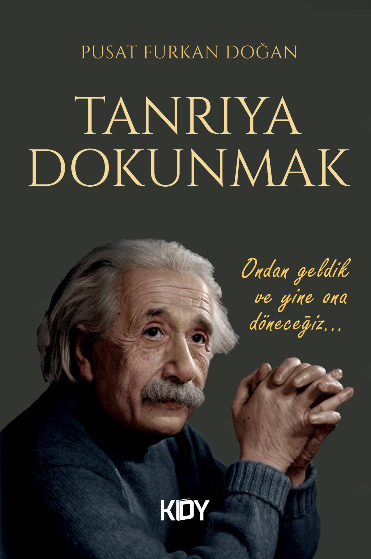 Tanrıya Dokunmak - Pusat Furkan Doğan kitap kapağı