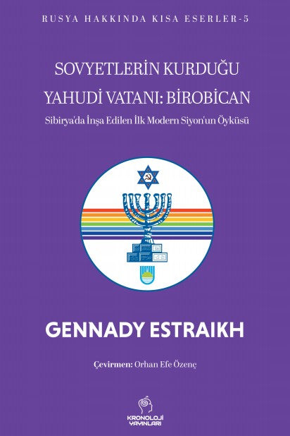Sovyetlerin Kurduğu Yahudi Vatanı: Birobican Sibirya'da İnşa Edilen İlk Modern Siyon'un Öyküsü - Gennady Estraikh kitap kapağı
