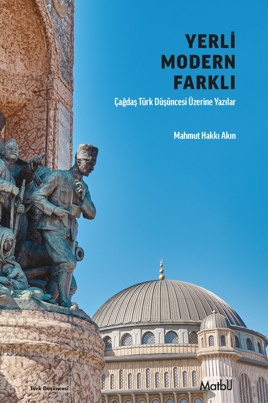 Yerli Modern Farklı Çağdaş Türk Düşüncesi Üzerine Yazılar - Mahmut Hakkı Akın kitap kapağı