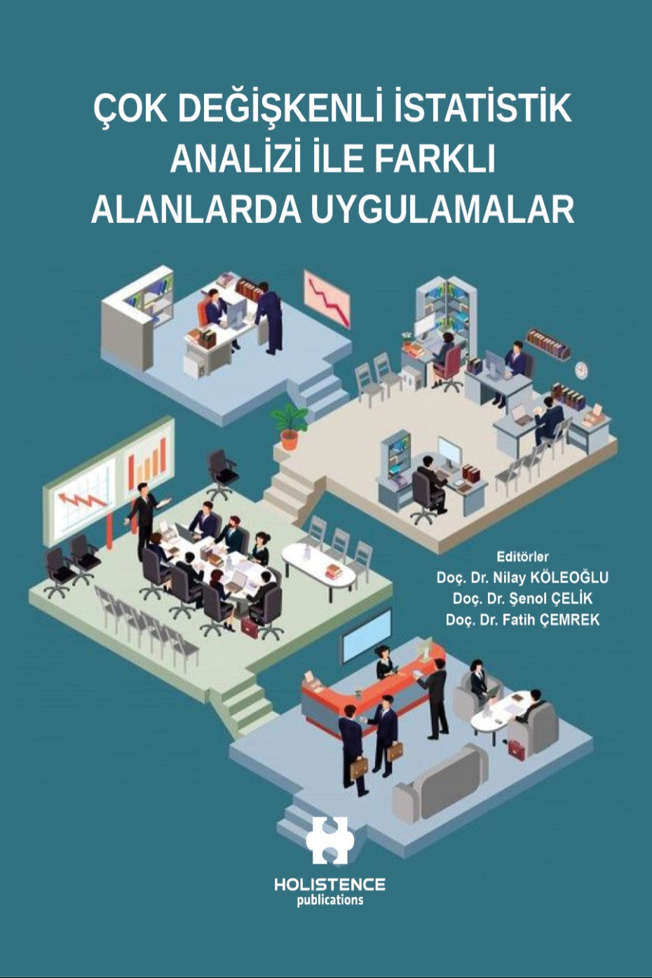 Çok Değişkenli İstatistik Analizi İle Farklı Alanlarda Uygulamalar - Dr. Öğr. Üyesi Nilay Köleoğlu kitap kapağı