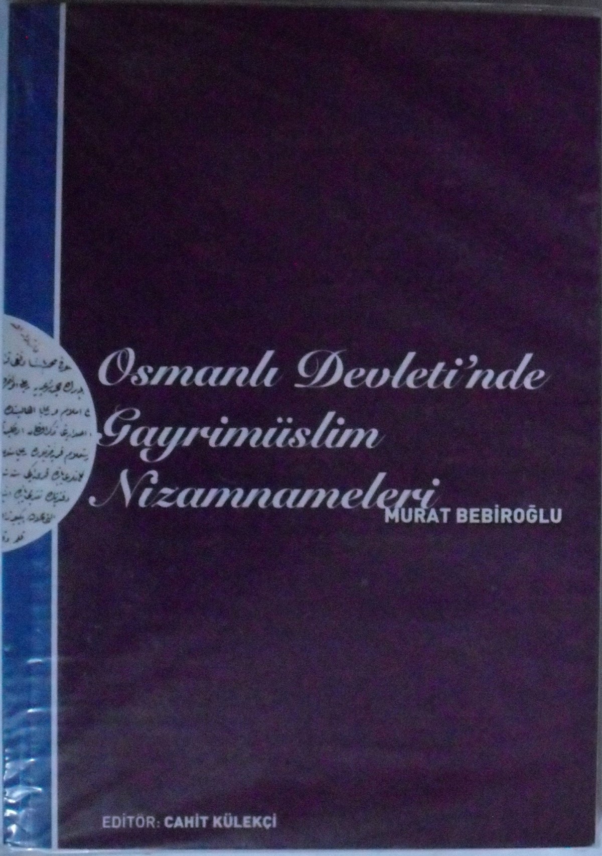 Osmanlı Devletinde Gayrimüslim Nizamnameleri Kod: 8-G-4 - Murat Bebiroğlu kitap kapağı