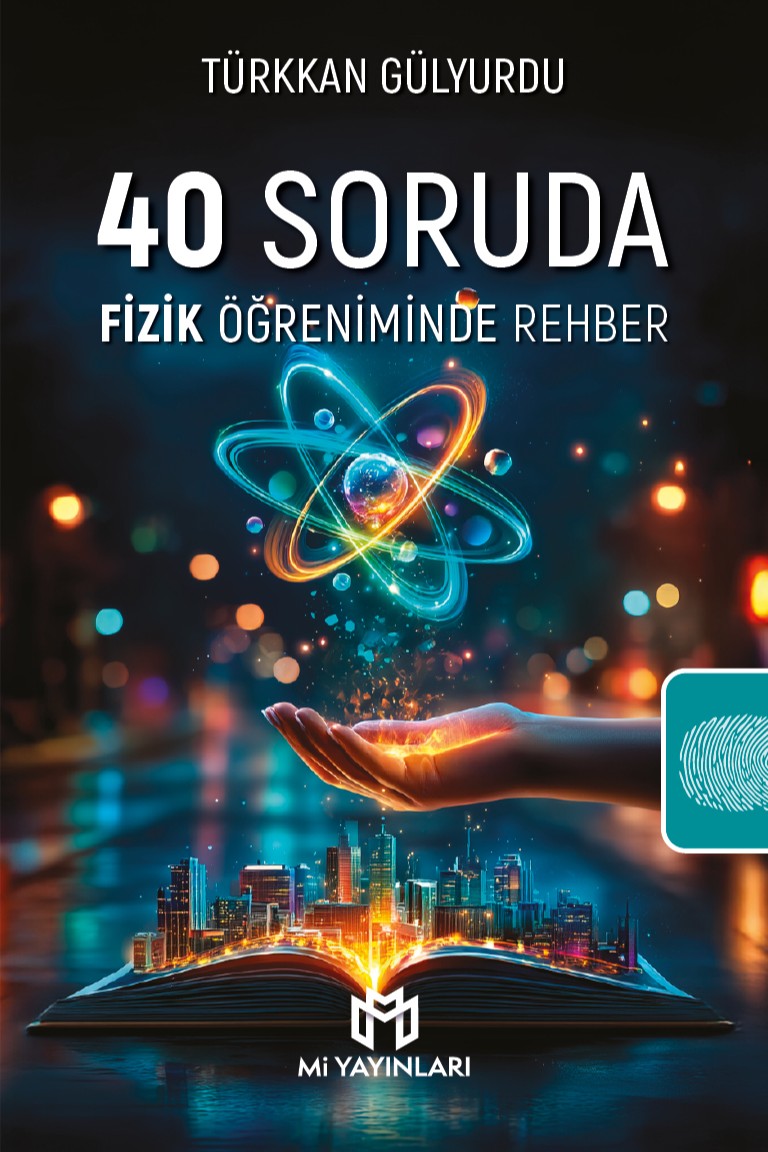 40 Soruda Fizik Öğreniminde Rehber - Türkkan Gülyurdu kitap kapağı