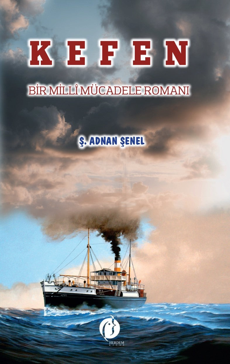 Kefen Bir Millî Mücadele Romanı - Ş. Adnan Şenel kitap kapağı