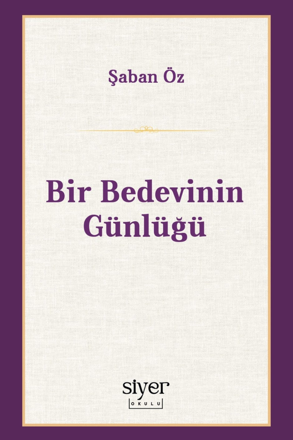 Bir Bedevinin Günlüğü - Şaban Öz kitap kapağı
