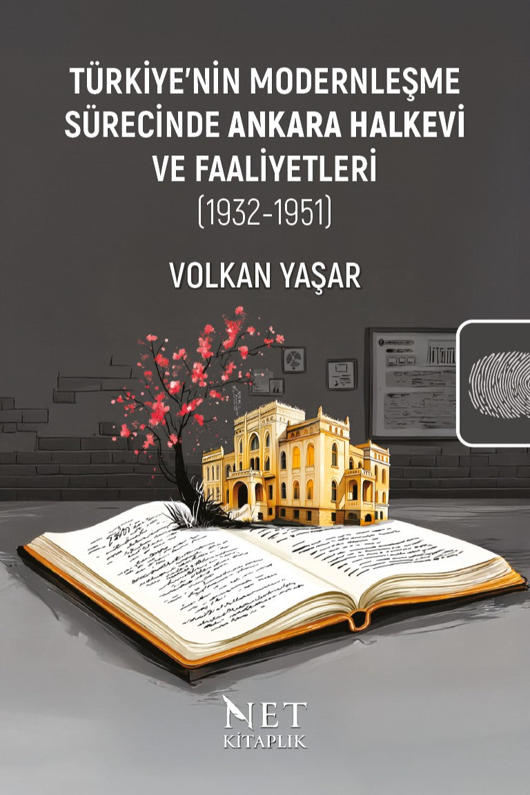 Türkiye'nin Modernleşme Sürecinde Ankara Halkevi ve Faaliyetleri (1932-1951) - Dr. Volkan Yaşar kitap kapağı