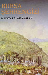 Bursa Şehrengizi / 40-E-1 - Mustafa Armağan kitap kapağı