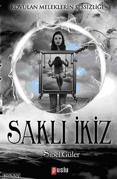Saklı İkiz / Kovulan Meleklerin Sessizliği - Sibel Güler kitap kapağı
