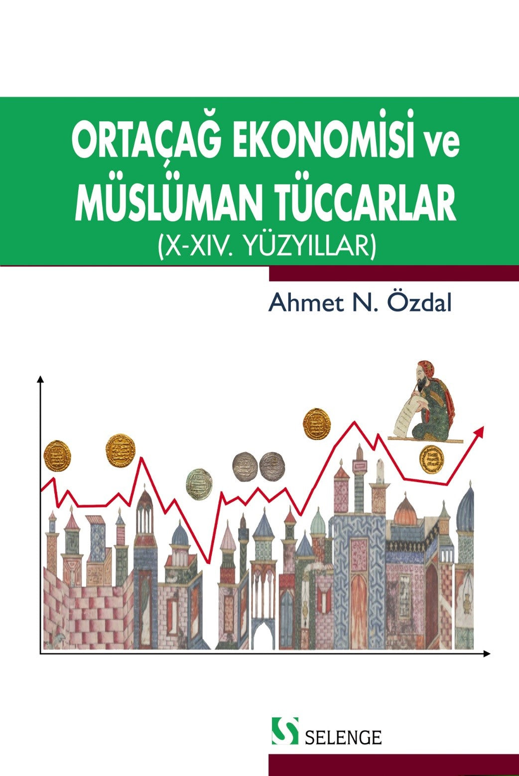 Ortaçağ Ekonomisi ve Müslüman Tüccarlar - Ahmet N. Özdal kitap kapağı