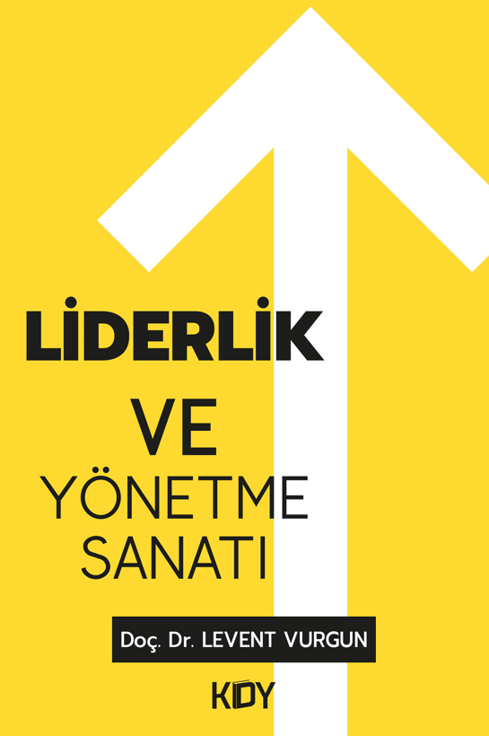 Liderlik ve Yönetme Sanatı - Levent Vurgun kitap kapağı