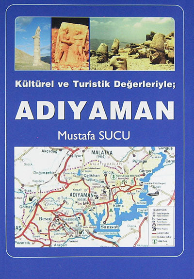 Kültürel ve Turistik Değerleriyle Adıyaman / 40-D-15 - Mustafa Sucu kitap kapağı