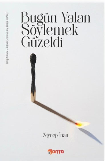 Bugün Yalan Söylemek Güzel - Zeynep İnan kitap kapağı