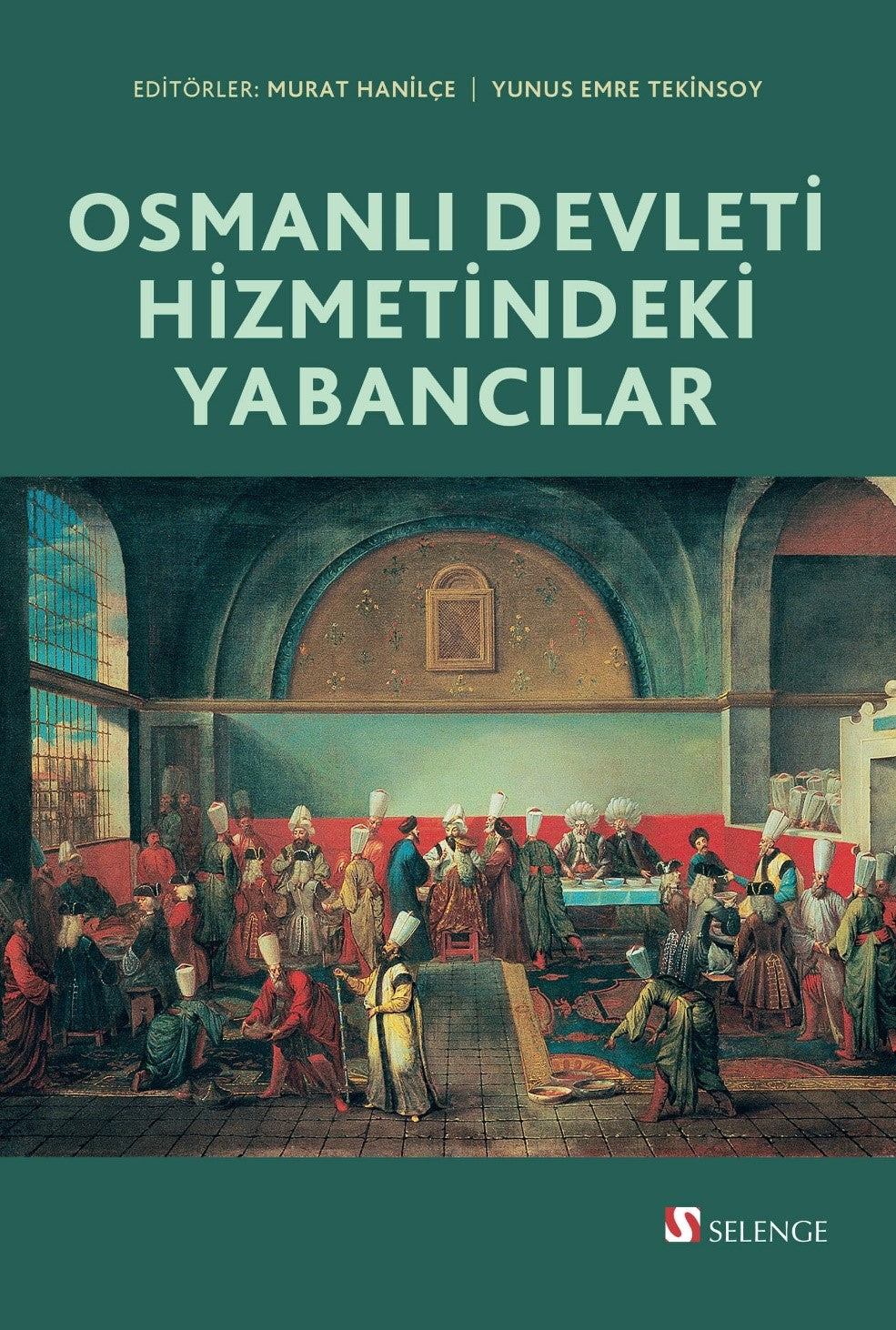 Osmanlı Devleti Hizmetindeki Yabancılar - Murat Hanilçe kitap kapağı
