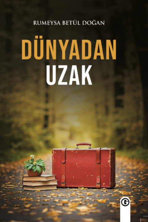 Dünyadan Uzak - Rumeysa Betül Doğan kitap kapağı