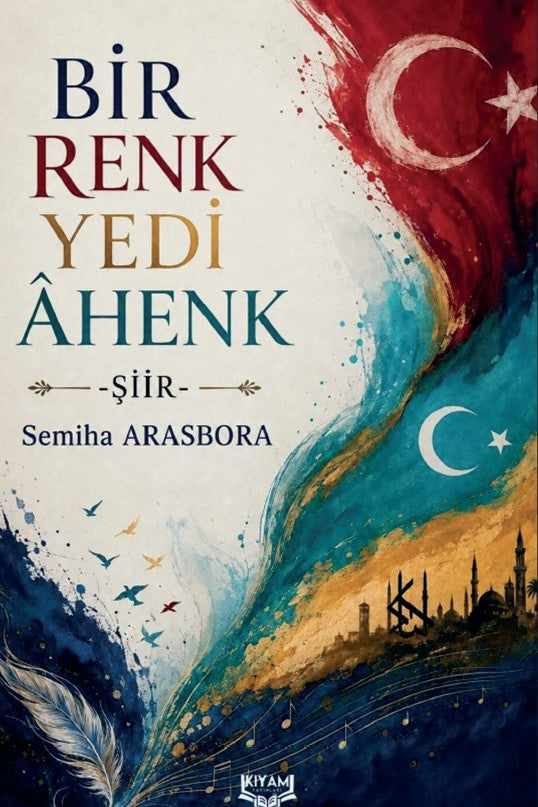 Bir Renk Yedi Âhenk - Semiha Arasbora kitap kapağı