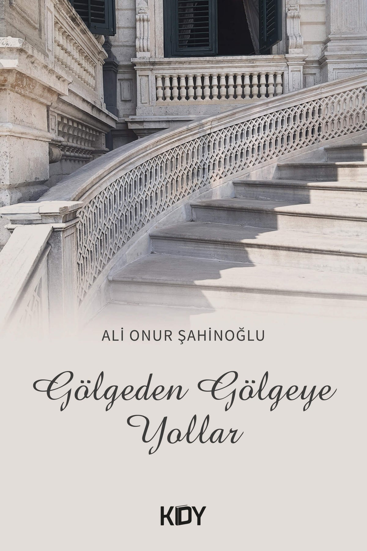 Gölgeden Gölgeye Yollar - Ali Onur Şahinoğlu kitap kapağı