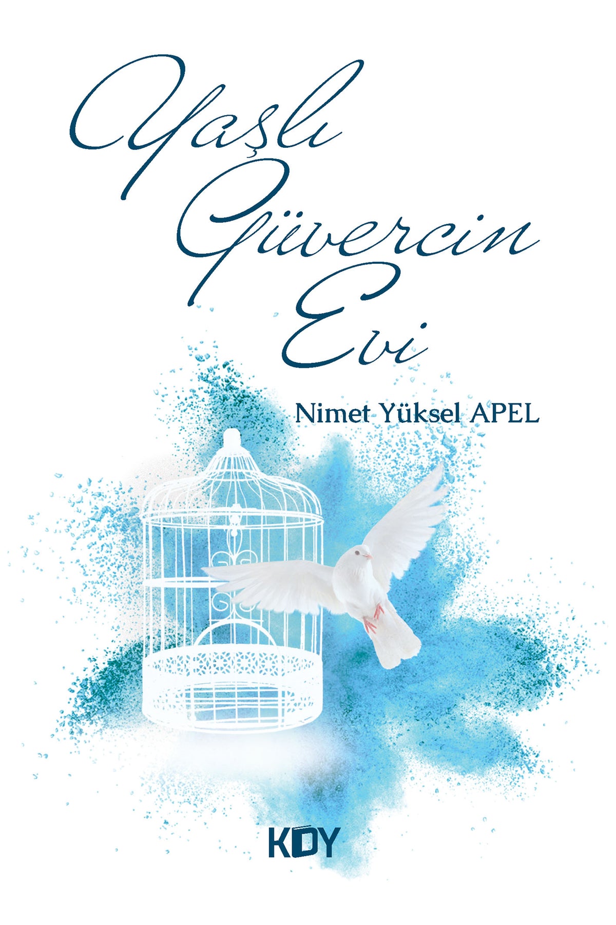 Yaşlı Güvercin Evi - Nimet Yüksel Apel kitap kapağı