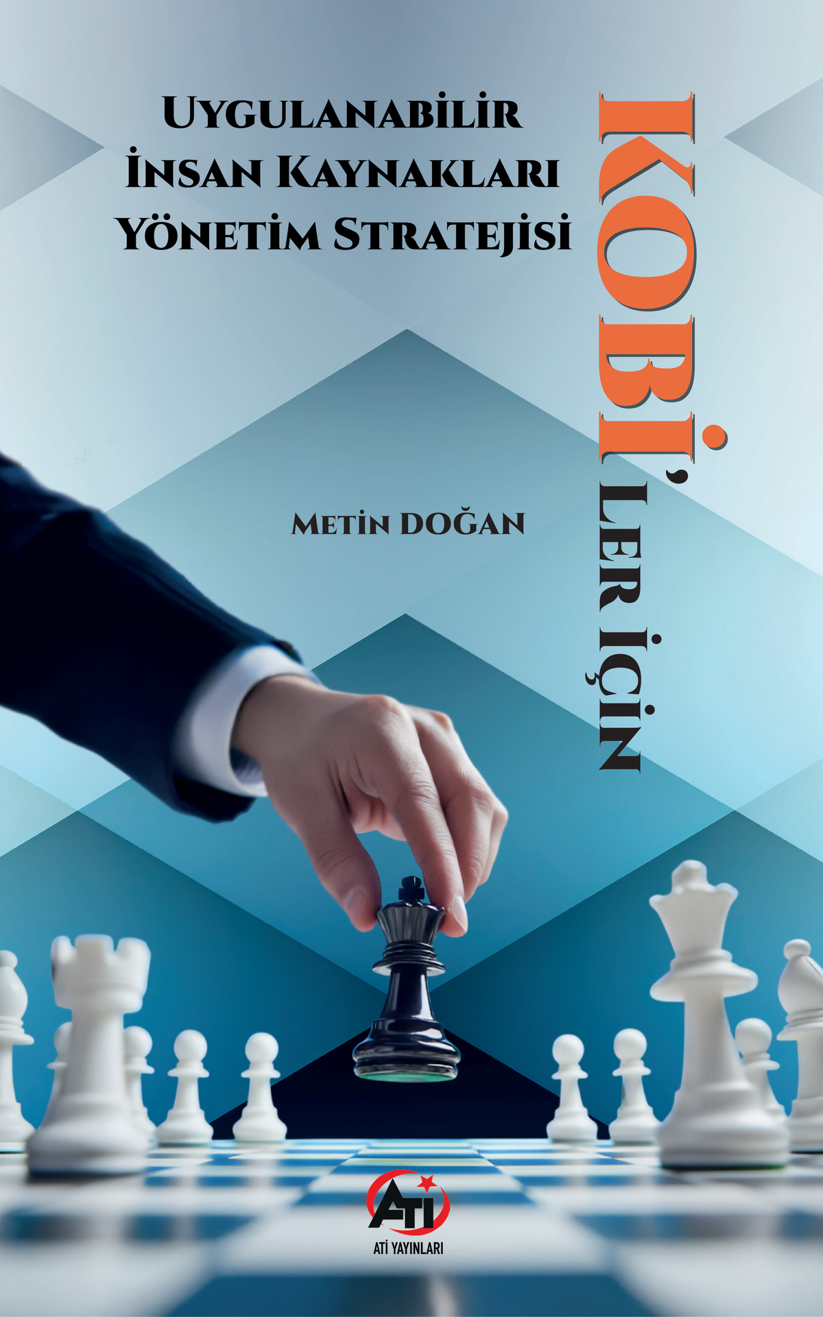 KOBİ'ler İçin Uygulanabilir İnsan Kaynakları Yönetim Stratejisi - Metin Doğan kitap kapağı