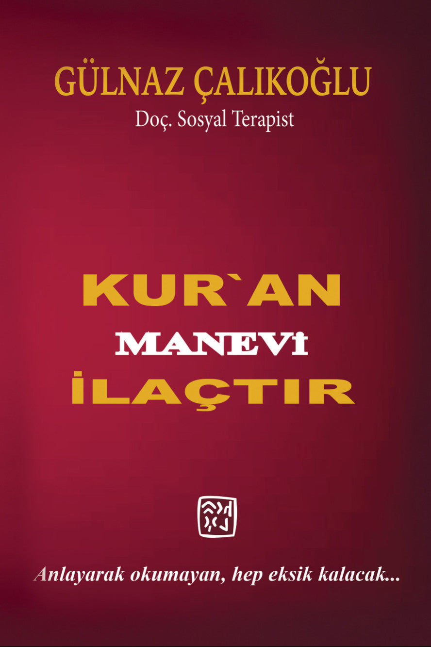 Kur'an Manevi İlaçtır - Gülnaz Çalıkoğlu kitap kapağı