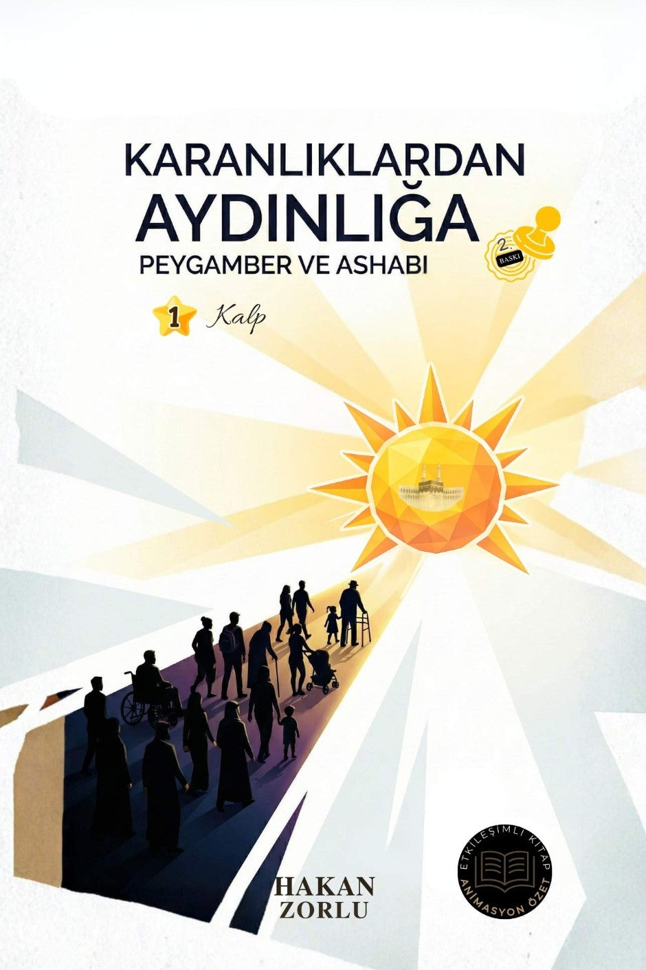 Karanlıklardan Aydınlığa Peygamber ve Ashabı 1 - Hakan Zorlu kitap kapağı