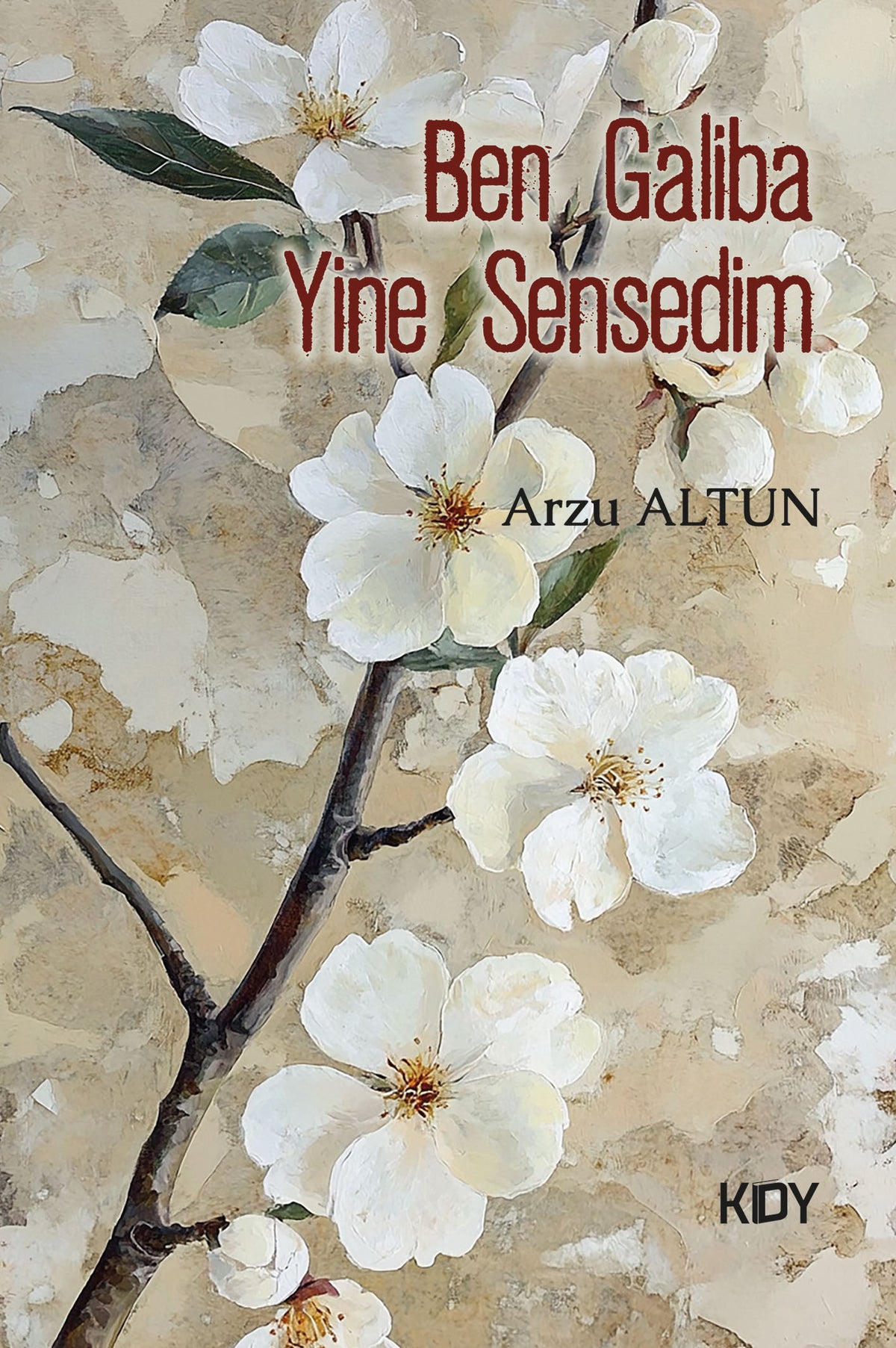 Ben Galiba Yine Sensedim - Arzu Altun kitap kapağı