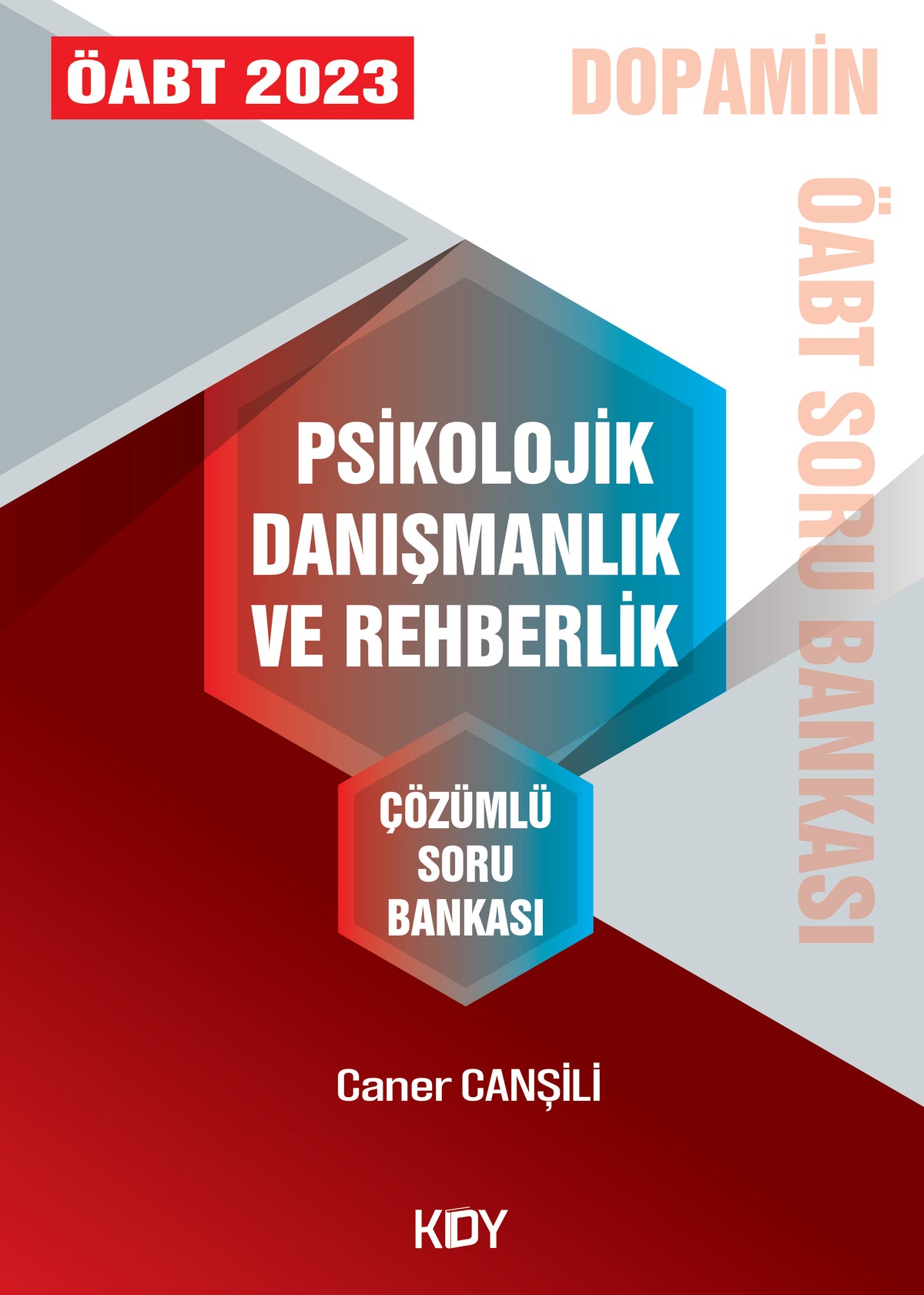 PDR ÖABT Dopamin Psikolojik Danışmanlık ve Rehberlik Çözümlü Soru Bankası - Caner Canşili kitap kapağı