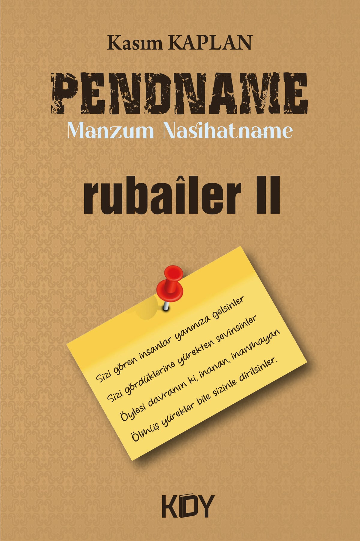 Pendname Manzum Nasihatname - Rubailer II - Kasım Kaplan kitap kapağı