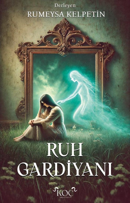Ruh Gardiyanı - Rumeysa Kelpetin kitap kapağı