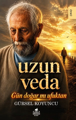 Uzun Veda Gün Doğar Mi Ufuktan - Gürsel Koyuncu kitap kapağı