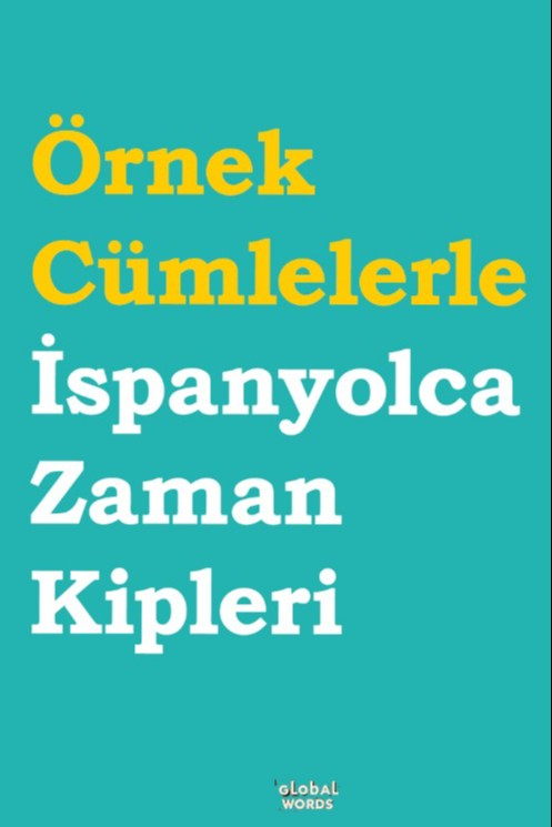 Örnek Cümlelerle İspanyolca Zaman Kipleri - Kolektif kitap kapağı