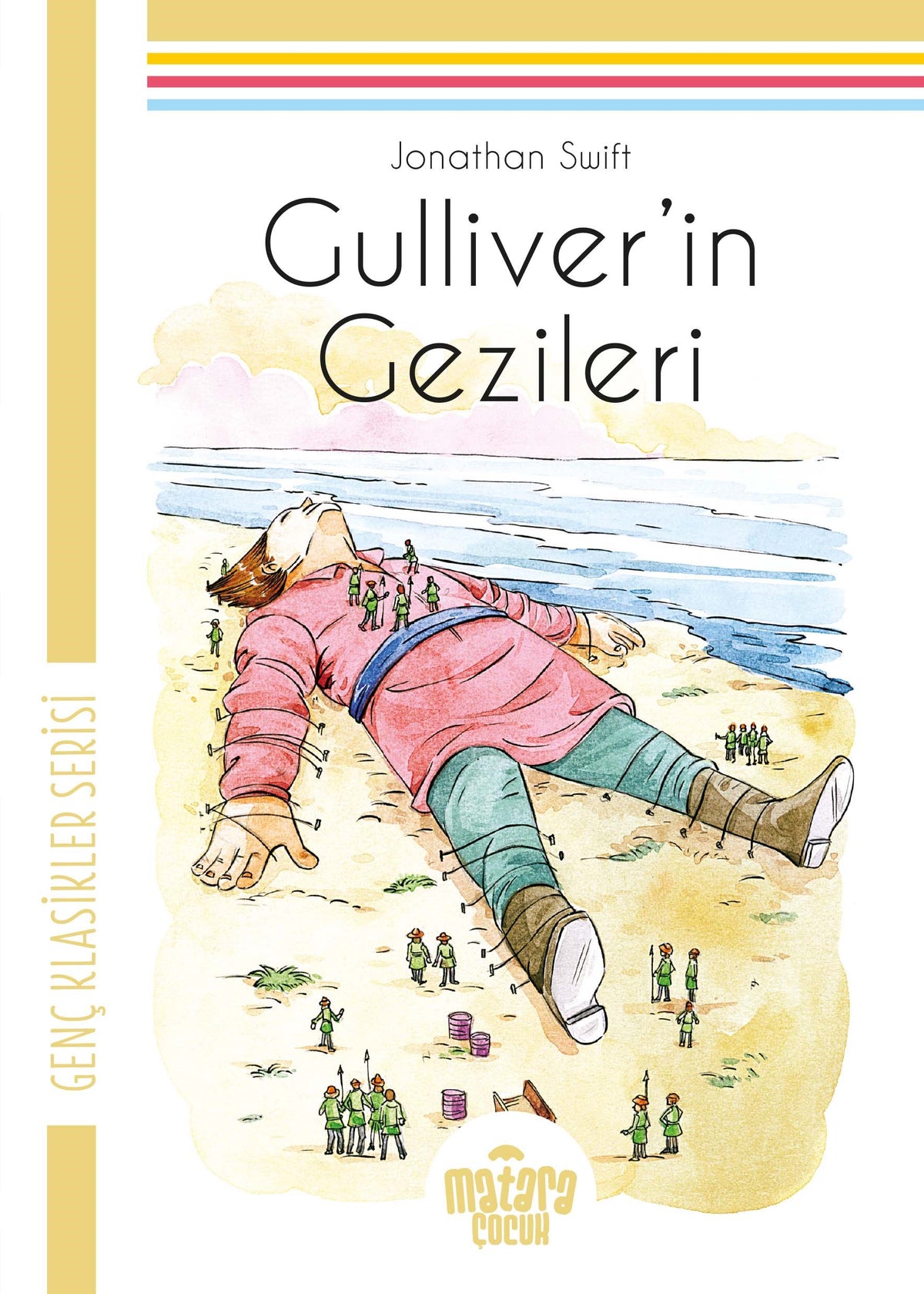 Gulliver'in Gezileri Genç Klasikler Serisi - Jonathan Swift kitap kapağı