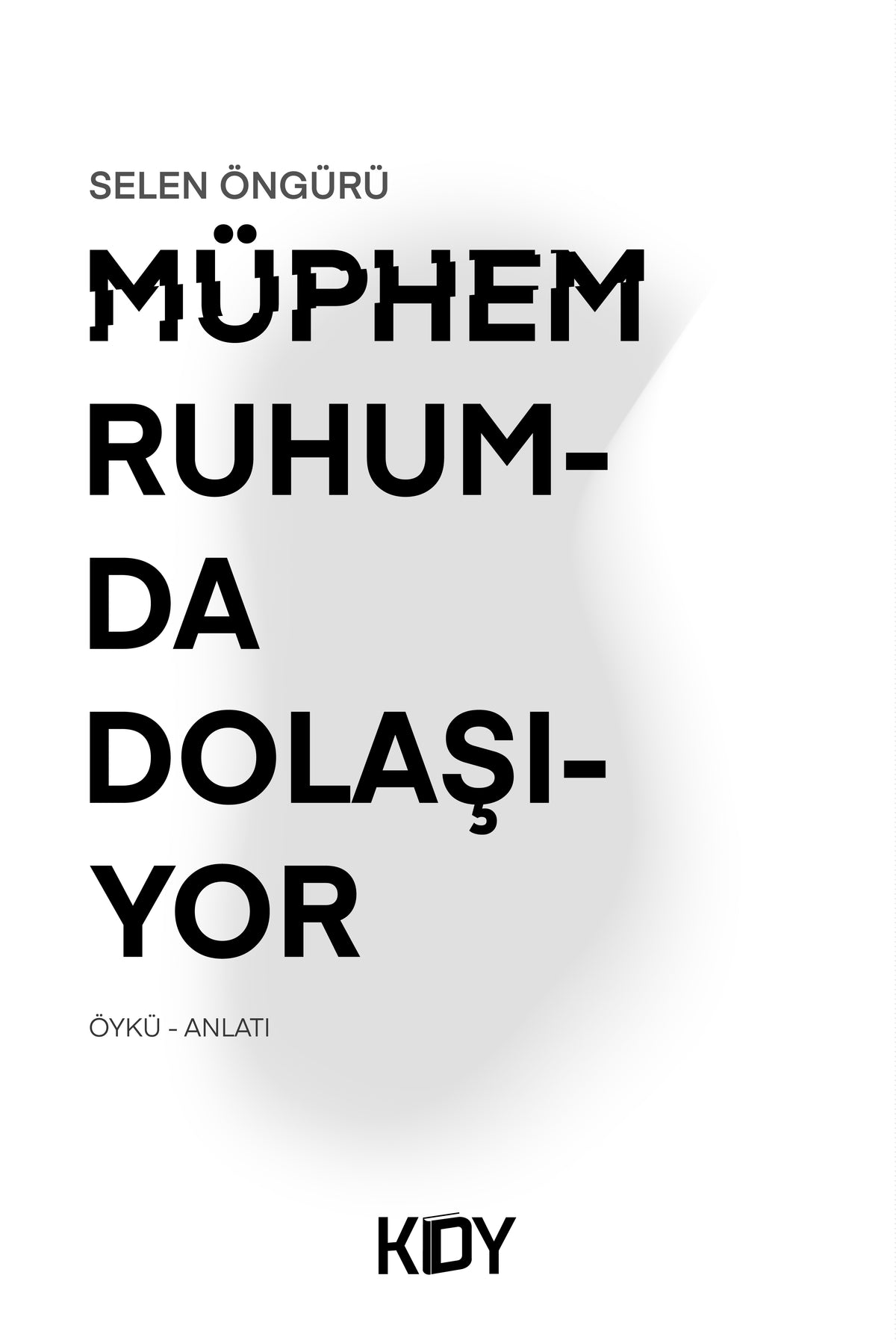 Müphem Ruhumda Dolaşıyor - Selen Öngürü kitap kapağı