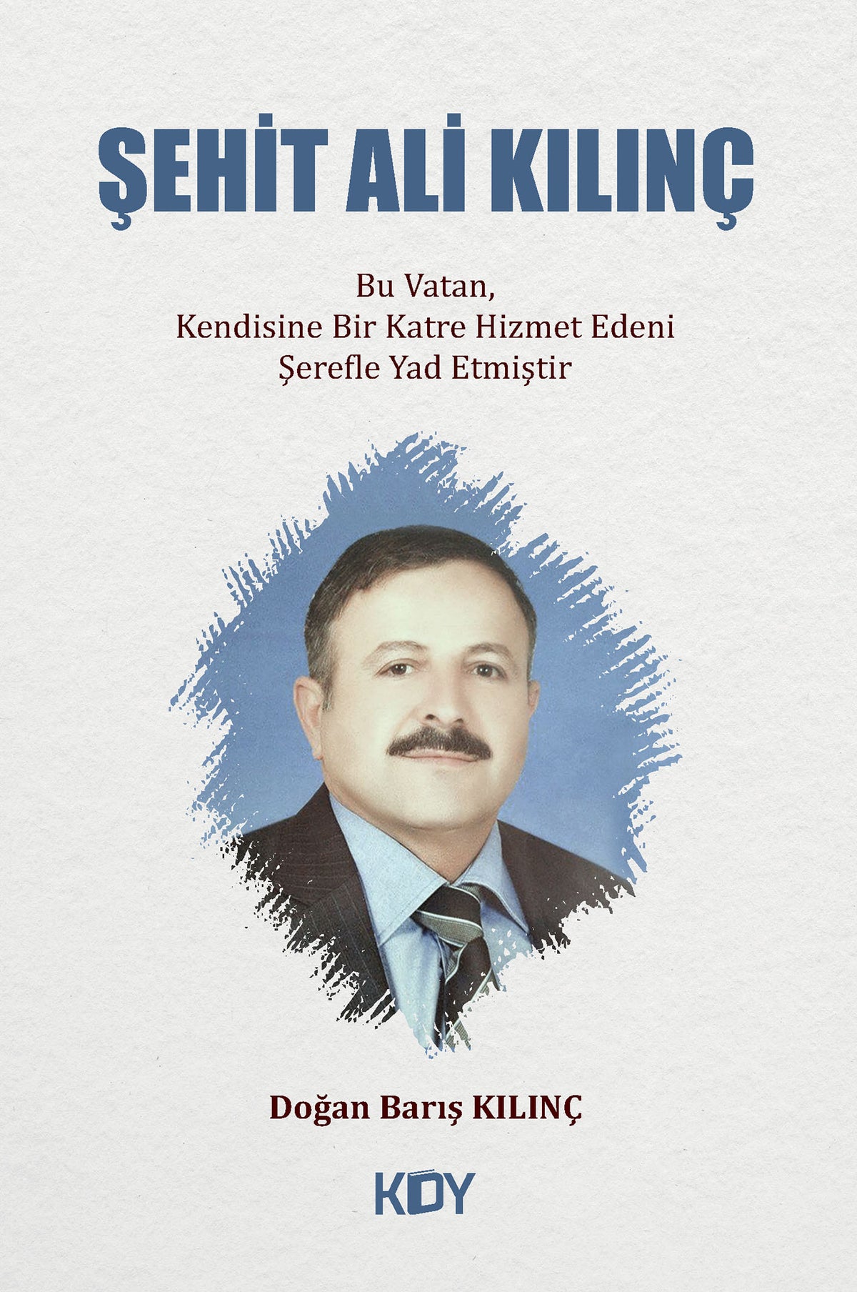 Şehit Ali Kılınç - Doğan Barış Kılınç kitap kapağı