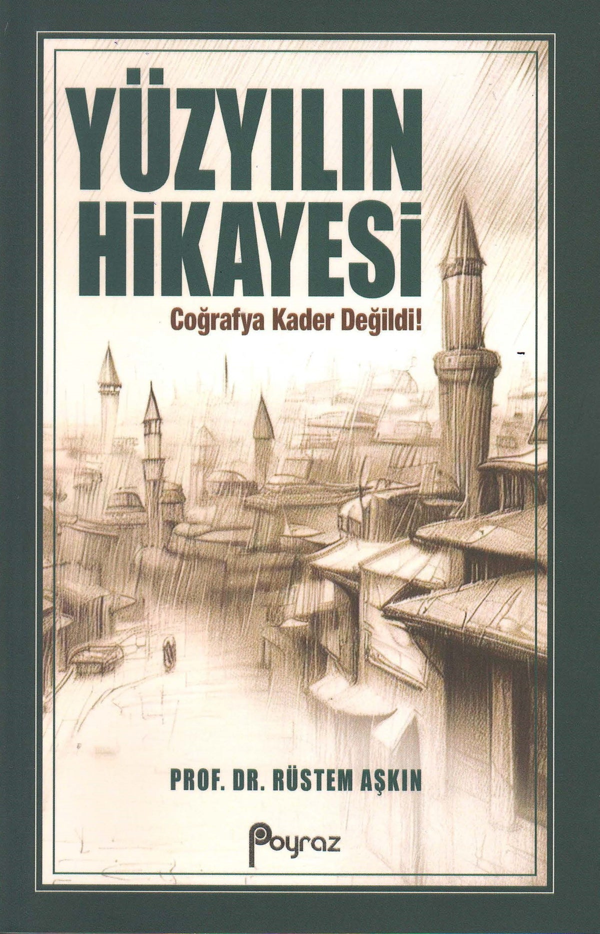 Yüzyılın Hikayesi - Prof. Dr. Rüstem Aşkın kitap kapağı