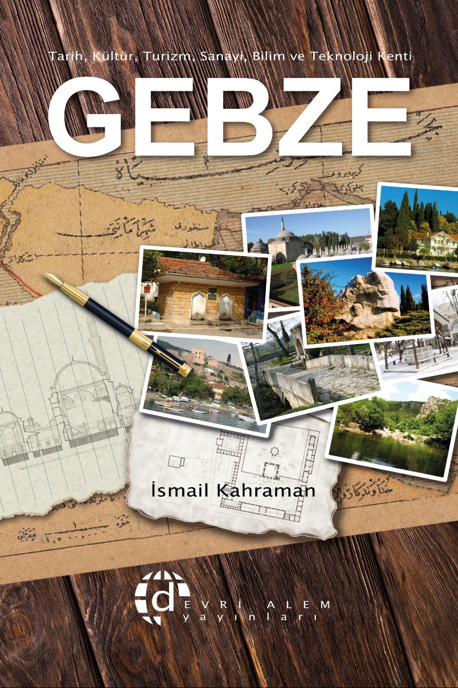 Gebze Tarih Kültür ve Turizm Rehberi - İsmail Kahraman kitap kapağı