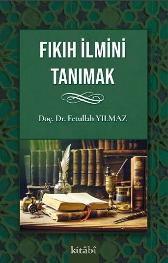 Fıkıh İlmini Tanımak - Doç. Dr. Fetullah Yılmaz kitap kapağı
