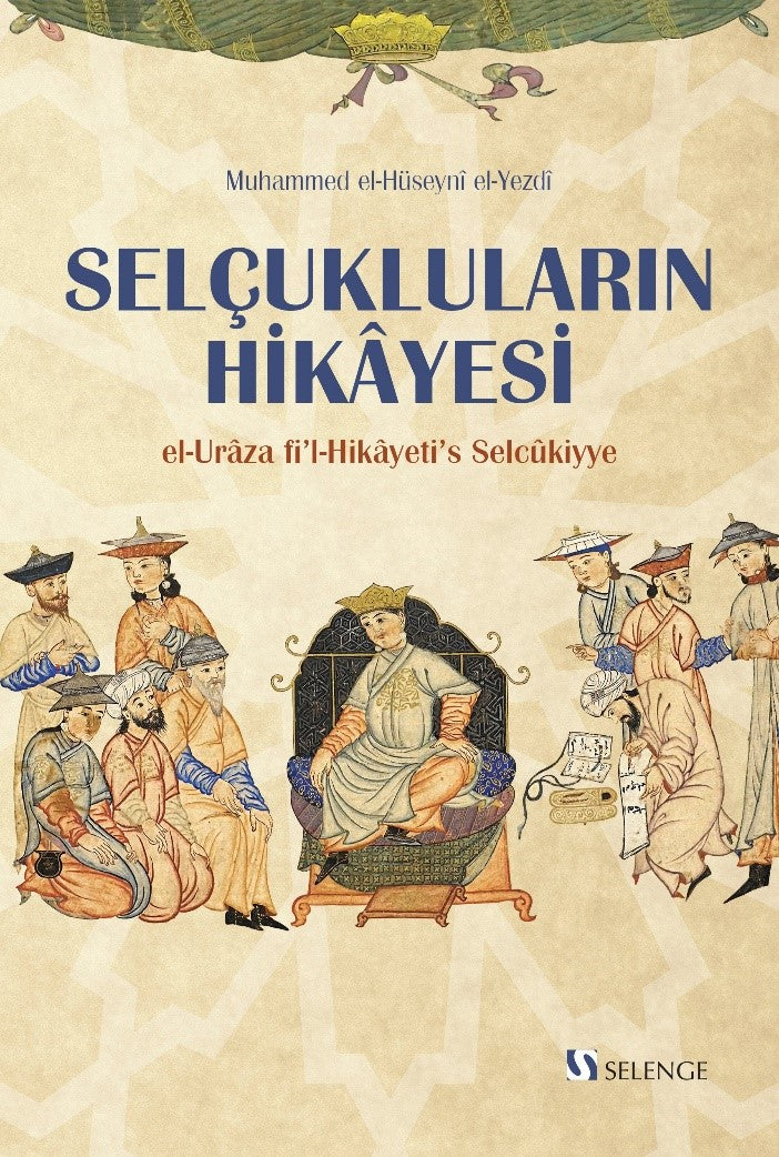 Selçukluların Hikayesi - Muhammed El-Hüseyni El-Yezdi kitap kapağı