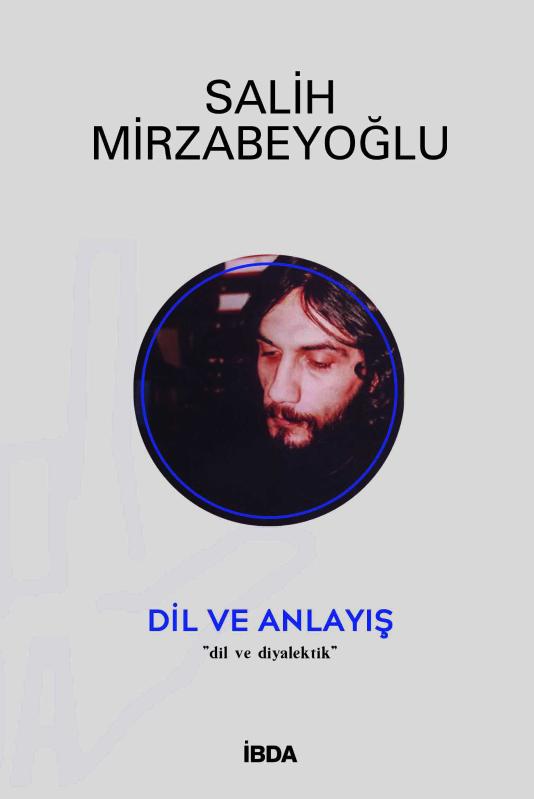 Dil ve Anlayış - Salih Mirzabeyoğlu kitap kapağı