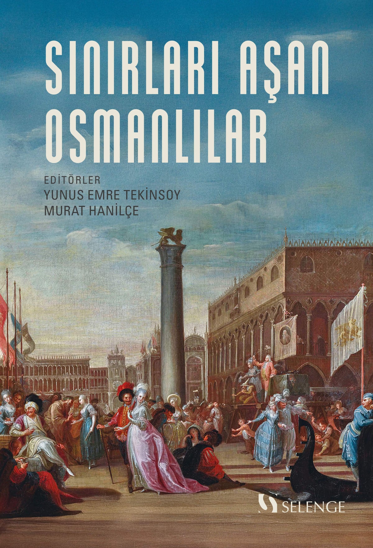 Sınırları Aşan Osmanlılar - Murat Hanilçe kitap kapağı