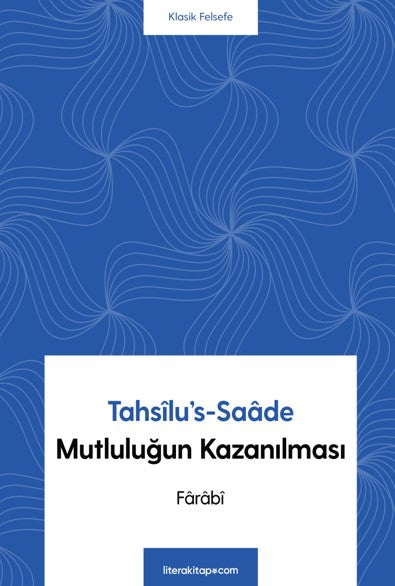 Tahsilu's-Saade Mutluluğun Kazanılması - Farabi kitap kapağı