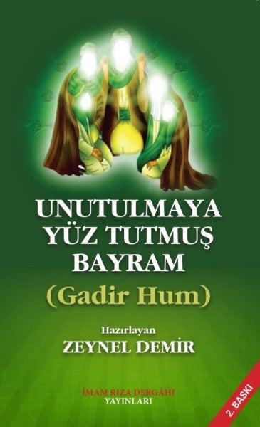 Unutulmaya Yüz Tutmuş Bayram Gadir Hum - Zeynel Demir kitap kapağı