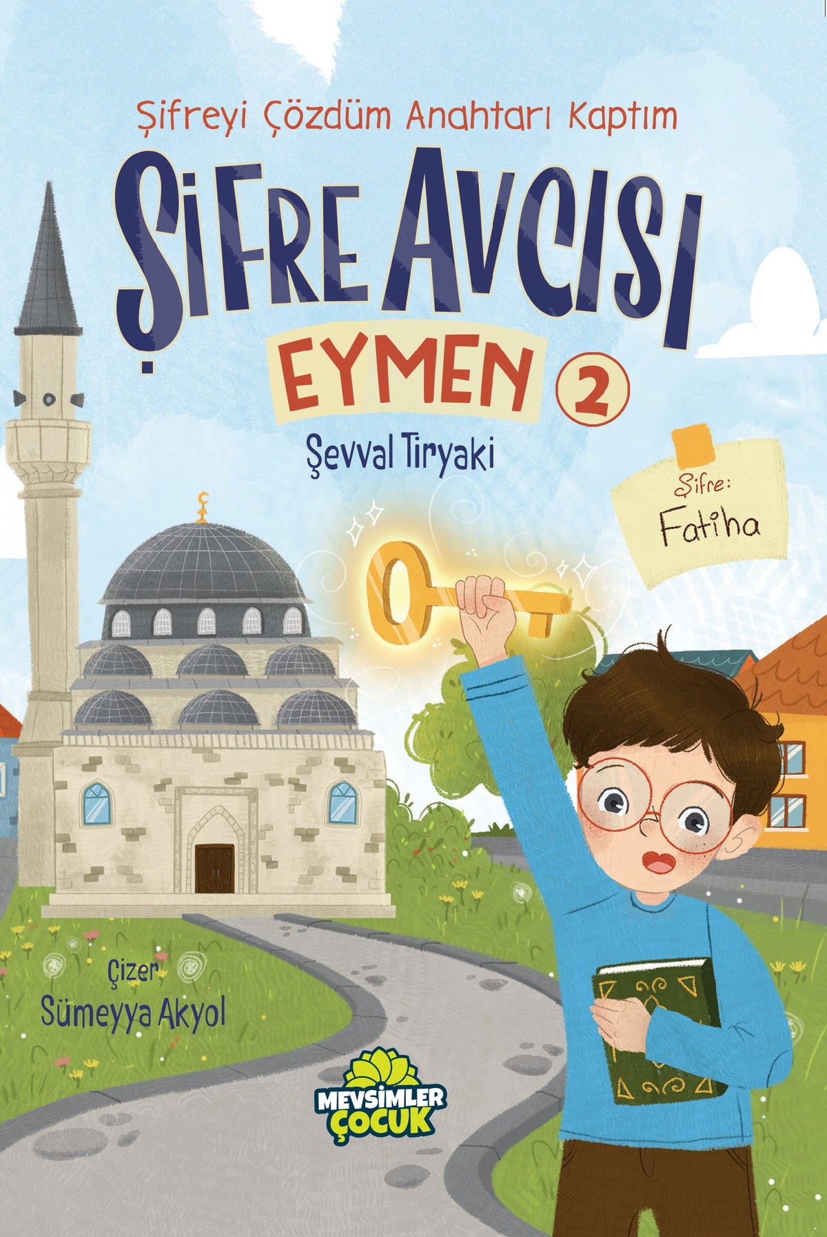 Şifre Avcısı Eymen 2 / Şifreyi Çözdüm Anahtarı Kaptım - Şevval Tiryaki kitap kapağı
