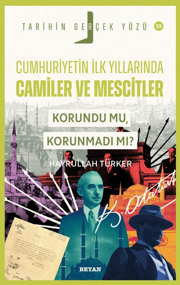 Cumhuriyet'in İlk Yıllarında Camiler ve Mescitler Korundu mu, Korunmadı mı? / Tarihin Gerçek Yüzü 23 - Hayrullah Türker kitap kapağı