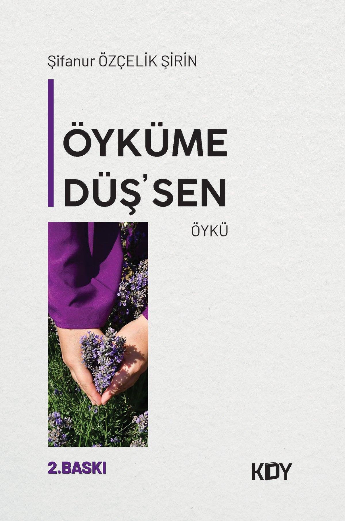 Öyküme Düş'sen - Şifanur Özçelik Şirin kitap kapağı