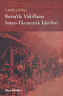 Bursa'da Vakıfların Sosyo-Ekonomik İşlevleri / 36-F-5 - Cafer Çiftçi kitap kapağı