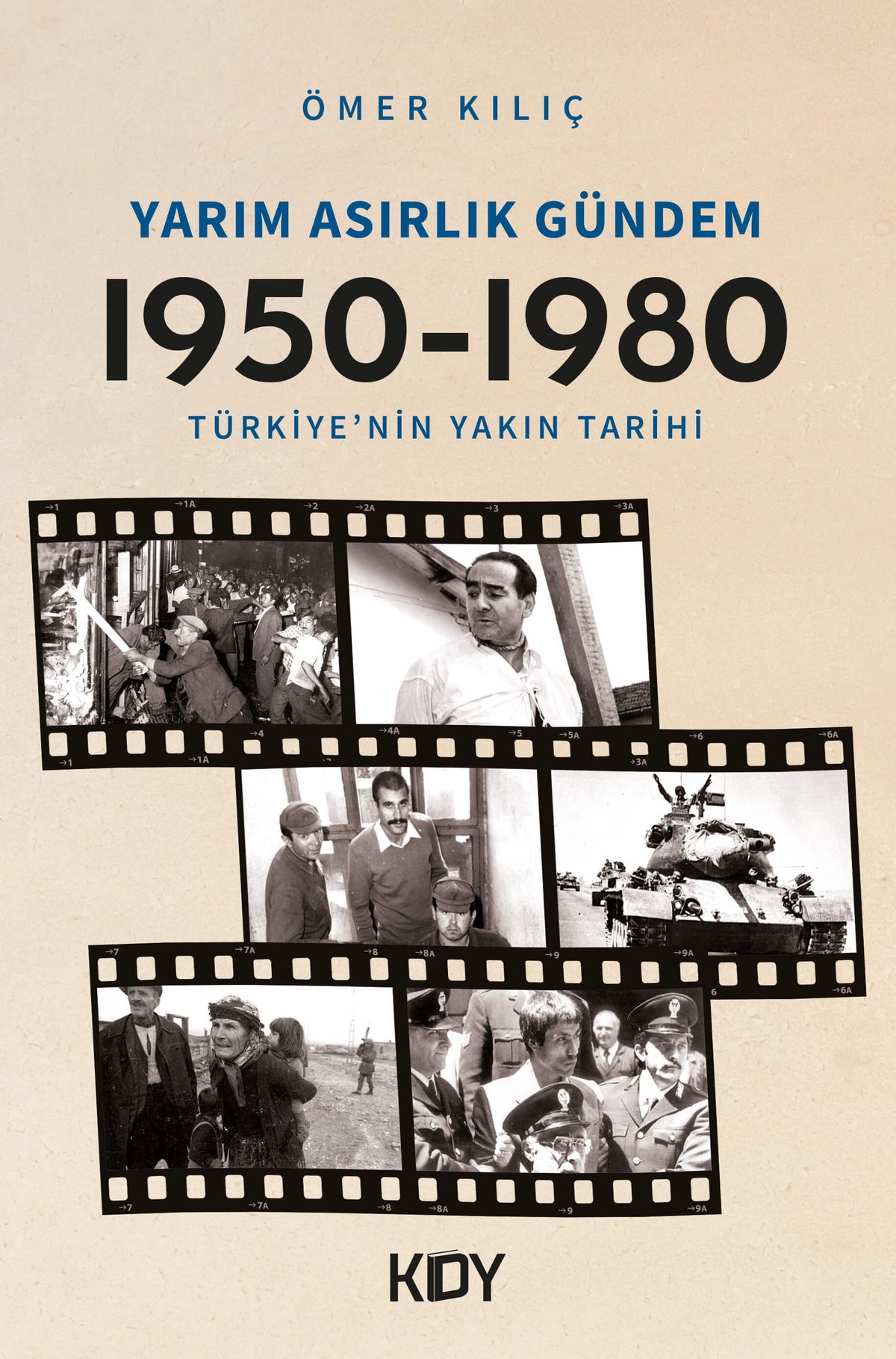 Yarım Asırlık Gündem (1950-1980) - Ömer Kılıç kitap kapağı