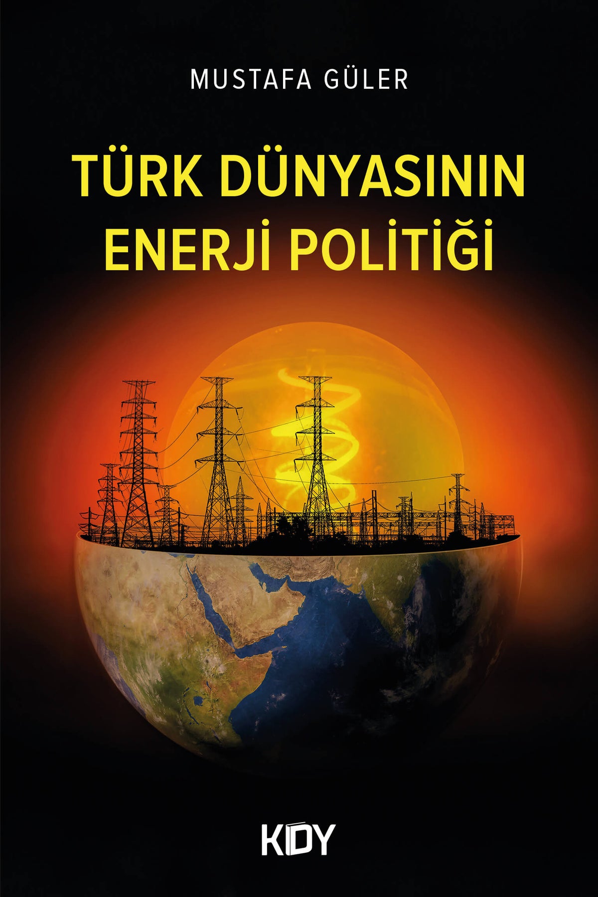 Türk Dünyasının Enerji Politiği - Mustafa Güler kitap kapağı