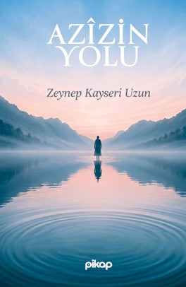Azizin Yolu - Zeynep Kayseri Uzun kitap kapağı