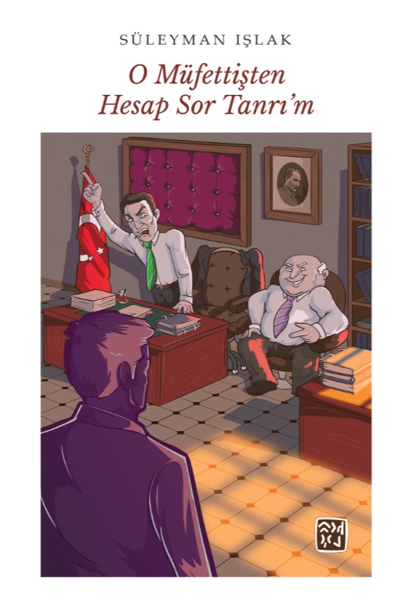 O Müfettişten Hesap Sor Tanrı'm - Süleyman Işlak kitap kapağı