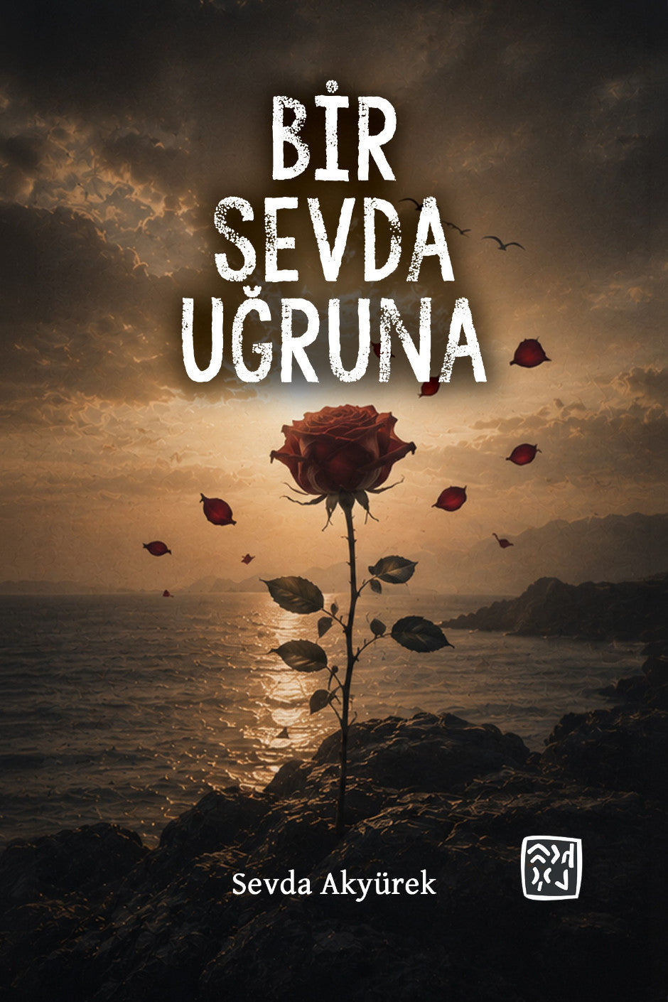 Bir Sevda Uğruna - Sevda Akyürek kitap kapağı