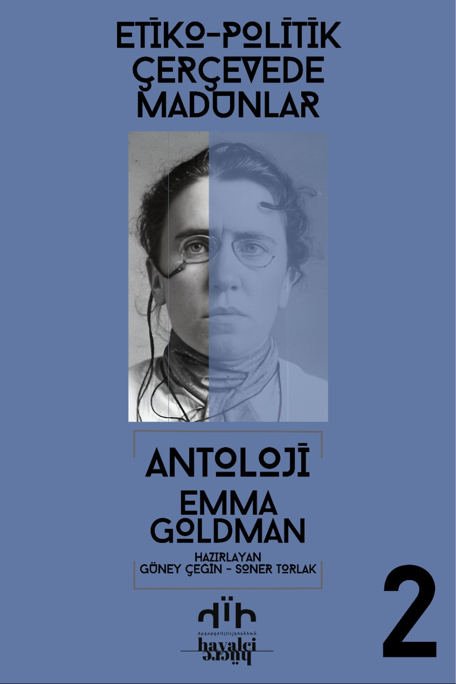 Etiko-Politik Çereçevede Madunlar Emma Goldman Antoloji Cilt 2 - Emma Goldman kitap kapağı